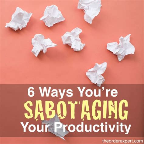 6 Ways You’re Sabotaging Your Productivity | Productivity, Productive ...
