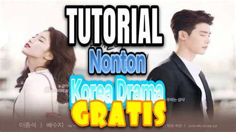 mudah nonton drama korea  indonesia terbaru youtube