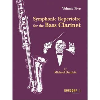 Vol 5: Transposed Orchestra Parts for the Bass Clarinet - Bassclarinet.net