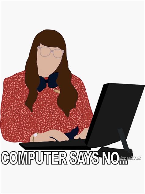 "Computer Says No..." Sticker for Sale by ejones2712 | Redbubble