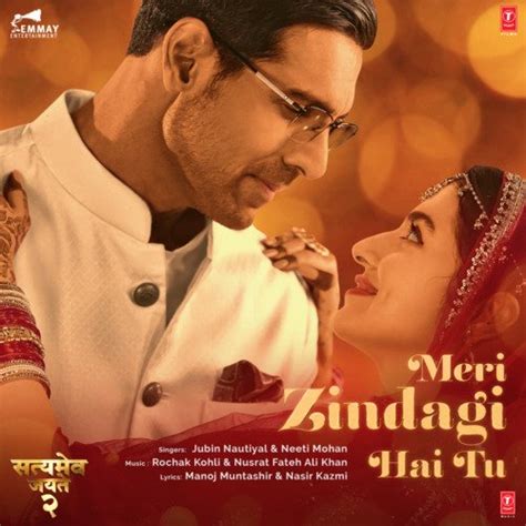 Meri Zindagi Hai Tu (From "Satyameva Jayate 2") Lyrics - Meri Zindagi ...