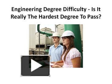 PPT – Engineering Degree Difficulty - Is It Really The Hardest Degree ...