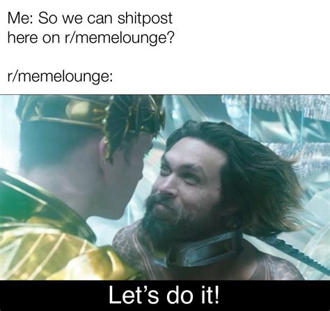 Go time! : r/memelounge