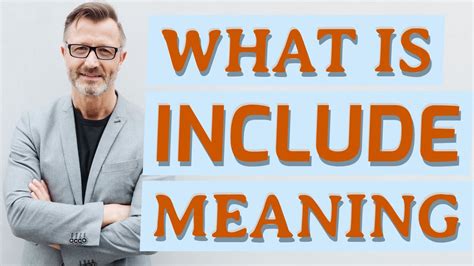 include meaning  include youtube