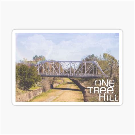 "One Tree Hill Bridge" Sticker for Sale by torinixole | Redbubble