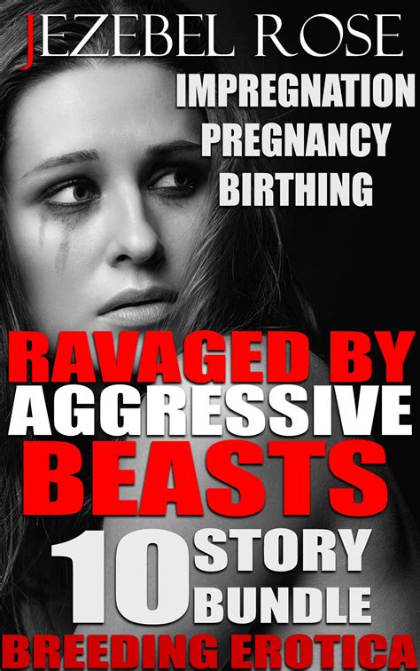 Ravaged by Aggressive Beasts 10 Story Erotica Bundle: Dogs, Goats and