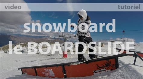 comment faire  boardslide en snowboard