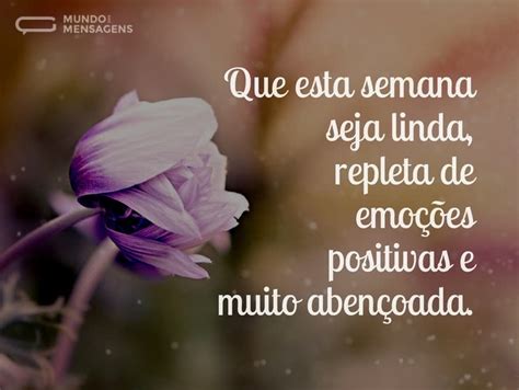 Mensagem De Otima Semana - Mensagens de Semana Abençoada - Mundo das Mensagens