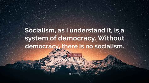 Wen Jiabao Quote: “Socialism, as I understand it, is a system of