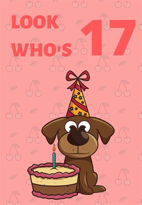 8 Fantastic Printable Birthday Cards for 17 Year Olds (free ...