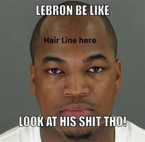 Look at It - The 50 Meanest LeBron James Hairline Memes of All Time ...