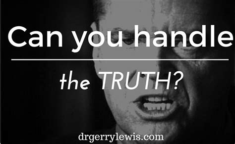 Can you handle the truth? | Dr. Gerry Lewis