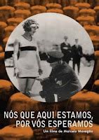 Nos Que Aqui Estamos - Mentes que Pensam: Resenha crítica: "Nós que aqui estamos por vós ...