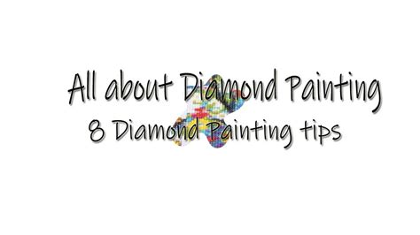 8 Diamond Painting tips | All about Diamond Painting