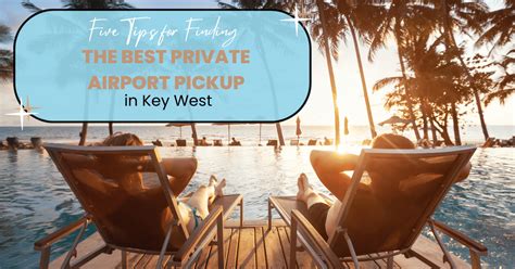 Choosing the Best Private Airport Pickup Service in Key West