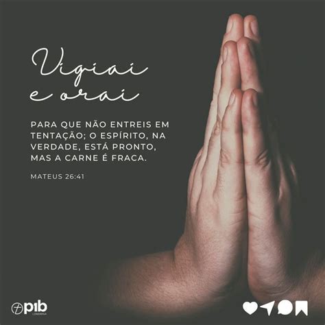 Reflexão Sobre Vigiai E Orai - Vigiai e orai | Vigiai e orai, Versiculos de motivação, Mateus 26