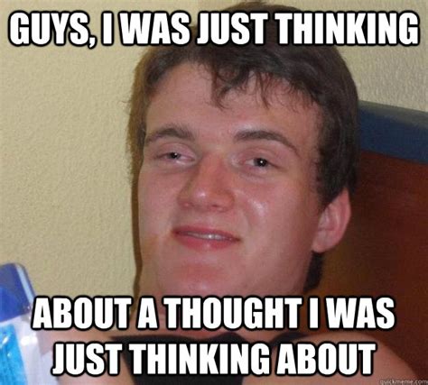 guys    thinking   thought    thinking