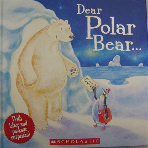 MY FRIEND, THE BEAR: Our Book - DEAR POLAR BEAR...