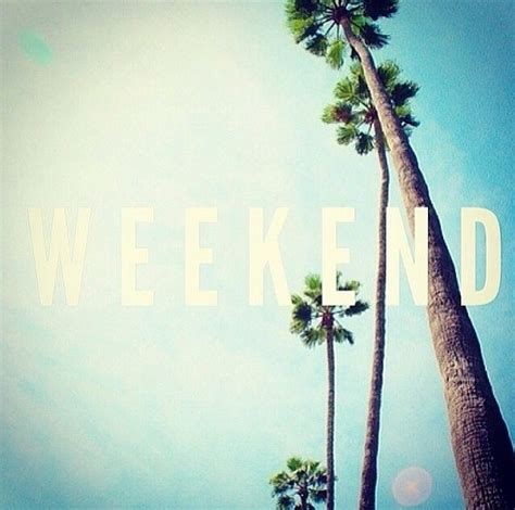 weekend pictures   images  facebook tumblr pinterest