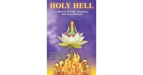 Holy Hell: A Memoir of Faith, Devotion, and Pure Madness by Gail Tredwell