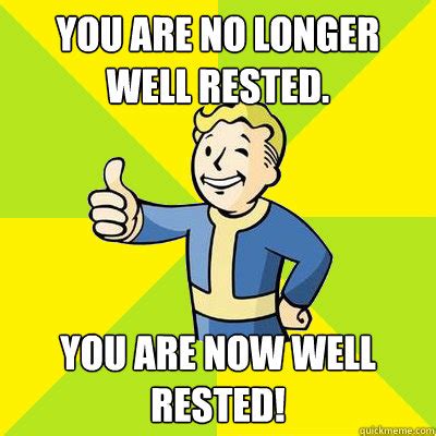 longer  rested     rested fallout