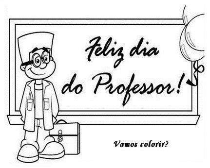 Desenho Dia Dos Professores - 26 Desenhos do Dia dos Professores para colorir - Educação Infantil ...