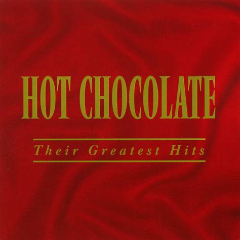 Hot Chocolate - Their Greatest Hits | iHeart