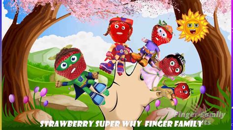 Super Why Finger Family Song for Kids Strawberry Finger Family - YouTube