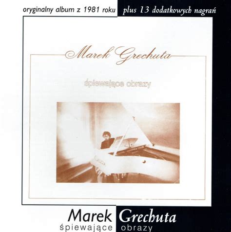 Marek Grechuta - Śpiewające Obrazy (2001, CD) | Discogs