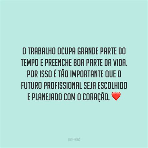Frases Sobre Futuro Profissional - 50 frases sobre futuro para renovar a esperança e a fé no amanhã