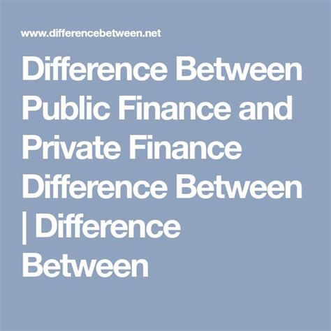 words differences  public finance  private finance