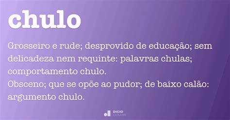 O Que Significa Chulo - Chulo - Dicio, Dicionário Online de Português