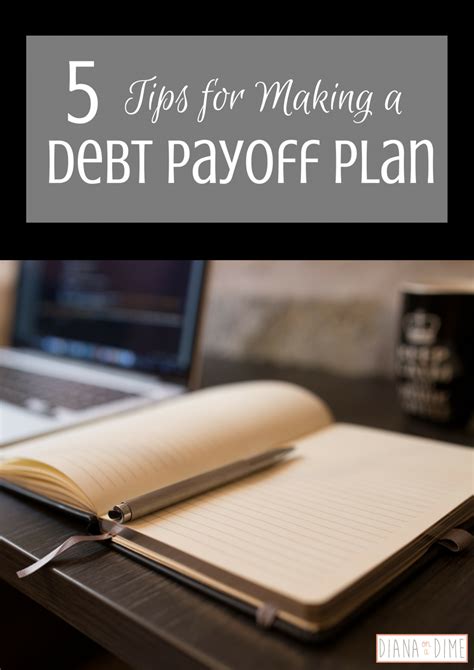 5 Tips for Making a Debt Payoff Plan - Diana on a Dime