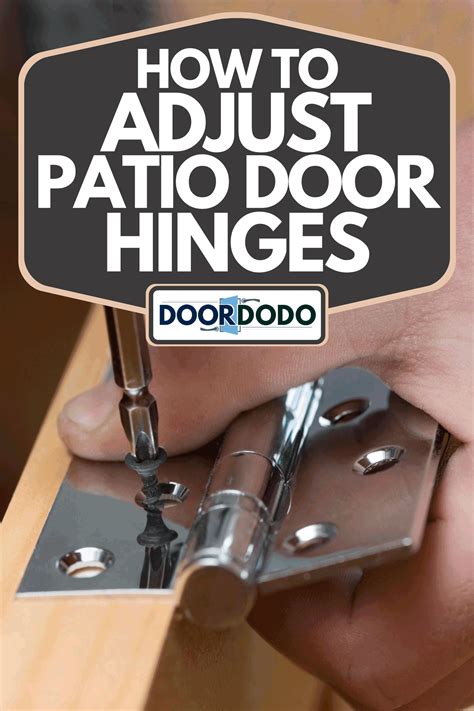 How To Adjust Patio Door Hinges – DoorDodo.com