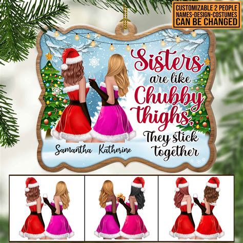 Personalized Sisters Are Like Chubby Thighs Christmas Ornament - Custom