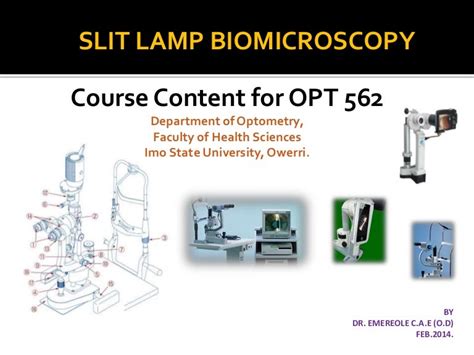 Slit lamp biomicroscopy.