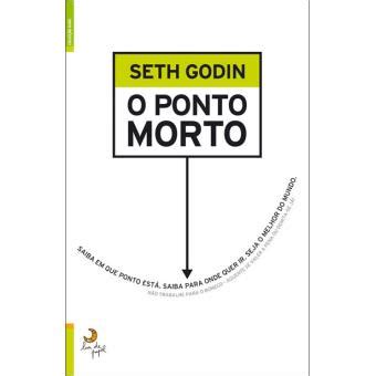 ponto morto brochado seth godin compra livros na fnacpt